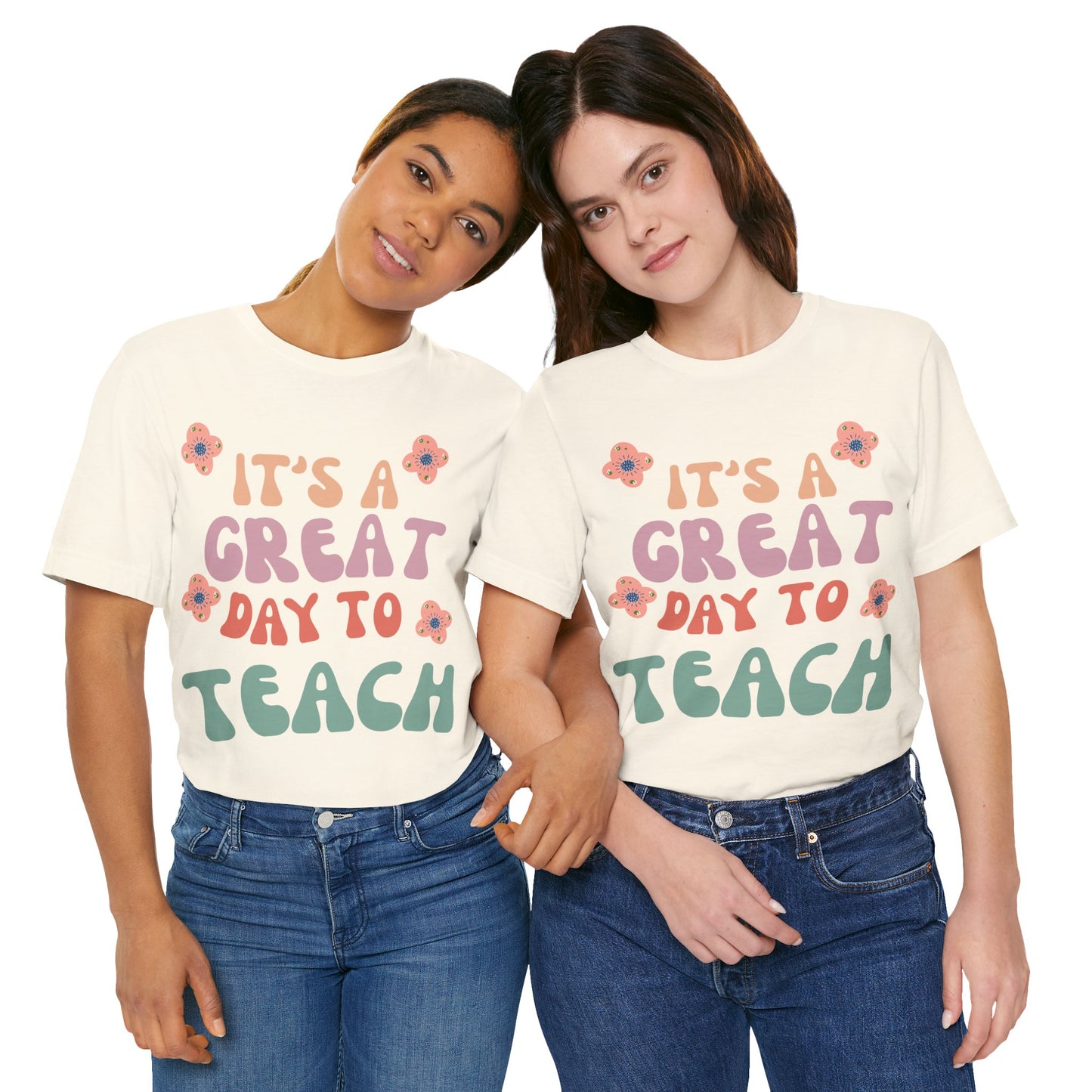 IT'S a GREAT day to TEACH! (Multiple Colors & Sizes)