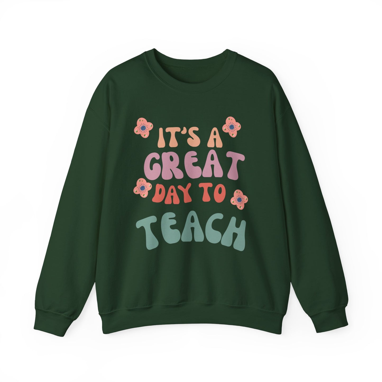 Teacher Appreciation Sweatshirt - "It's a Great Day to Teach" (Multiple Colors & Sizes)