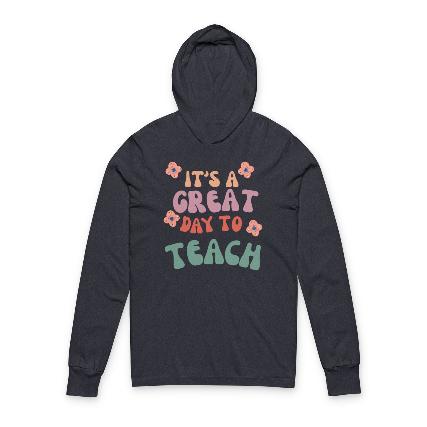 Teacher Appreciation Long Sleeve Lightweight Tee Unisex Hooded (Multiple Colors & Sizes)