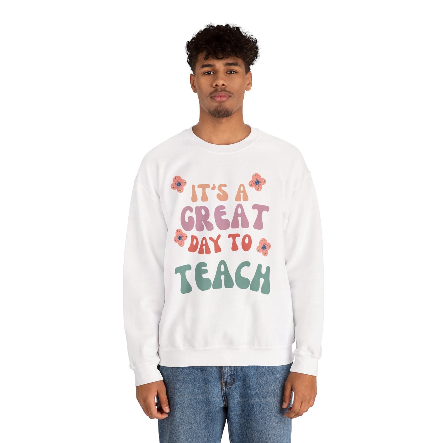 Teacher Appreciation Sweatshirt - "It's a Great Day to Teach" (Multiple Colors & Sizes)