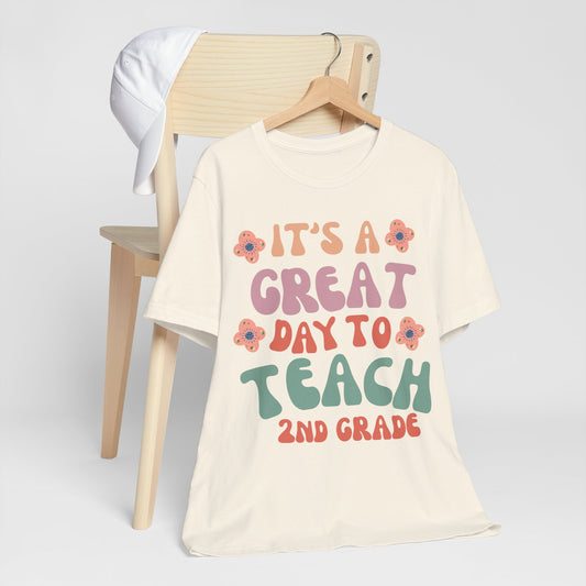 IT'S a GREAT day to TEACH 2nd Grade! (Multiple Colors & Sizes)