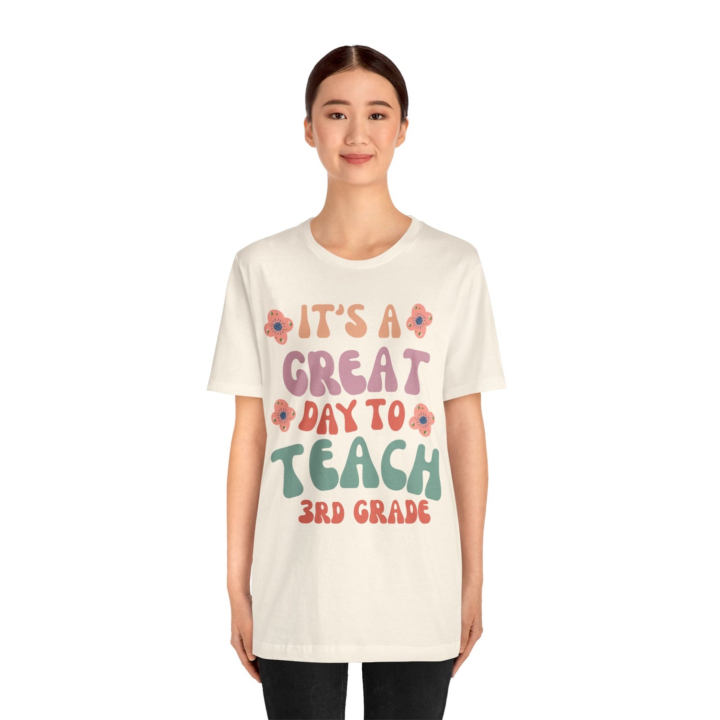 IT'S a GREAT day to TEACH 3rd Grade! (Multiple Colors & Sizes)